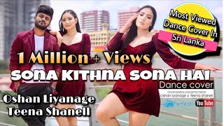 Sona Kithna Sona Hai Dance Cover | Teena Ft. @OshanLiyanageDance  | Hero No : 01