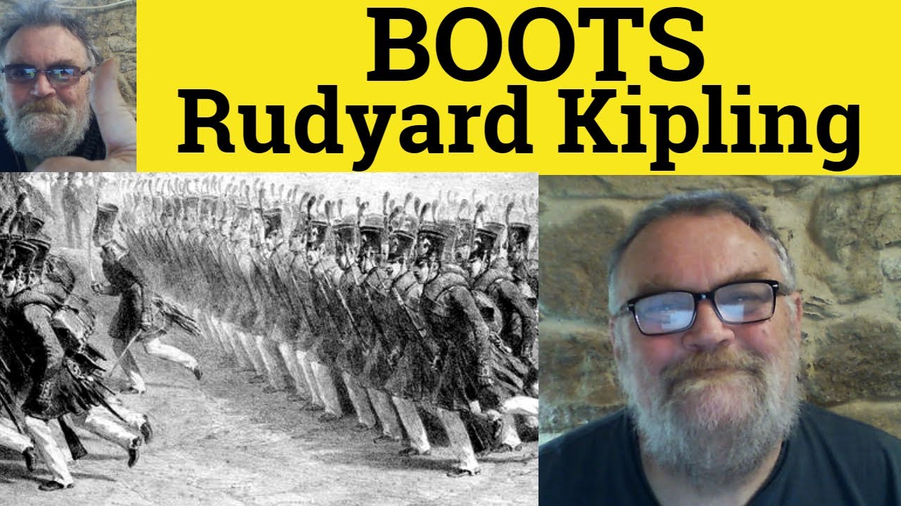 🔵 Boots by Rudyard Kipling Song Summary Analysis Boots by Rudyard