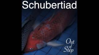 Schubertiad--Out of Step (2013)