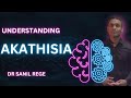 How to Diagnose and Treat Akathisia - Insights from Dr Sanil Rege (Consultant Psychiatrist)