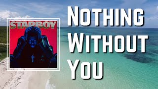 The Weeknd - Nothing Without You (Lyrics) Resimi