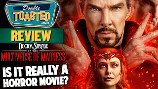 DOCTOR STRANGE IN THE MULTIVERSE OF MADNESS REVIEW | Double Toasted