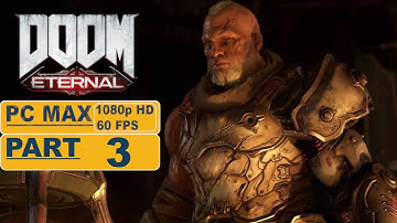 Doom Eternal (2020) Gameplay Walkthrough Nightmare - [1080p 60FPS ULTRA] - No Commentary Part 3