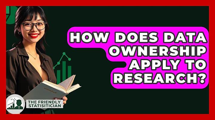 How Does Data Ownership Apply To Research? - The Friendly Statistician