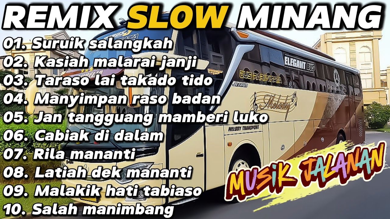 REMIX SLOW MINANG MUSIK PENGHANTAR DI PERJALANAN SURUIK SALANGKAH KASIAH MALARAI JANJI