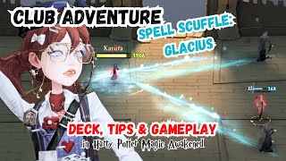 Magic Awakened - Club Adventure - Spell Scuffle GLACIUS - Tutorial - Deck, Tips & Gameplay