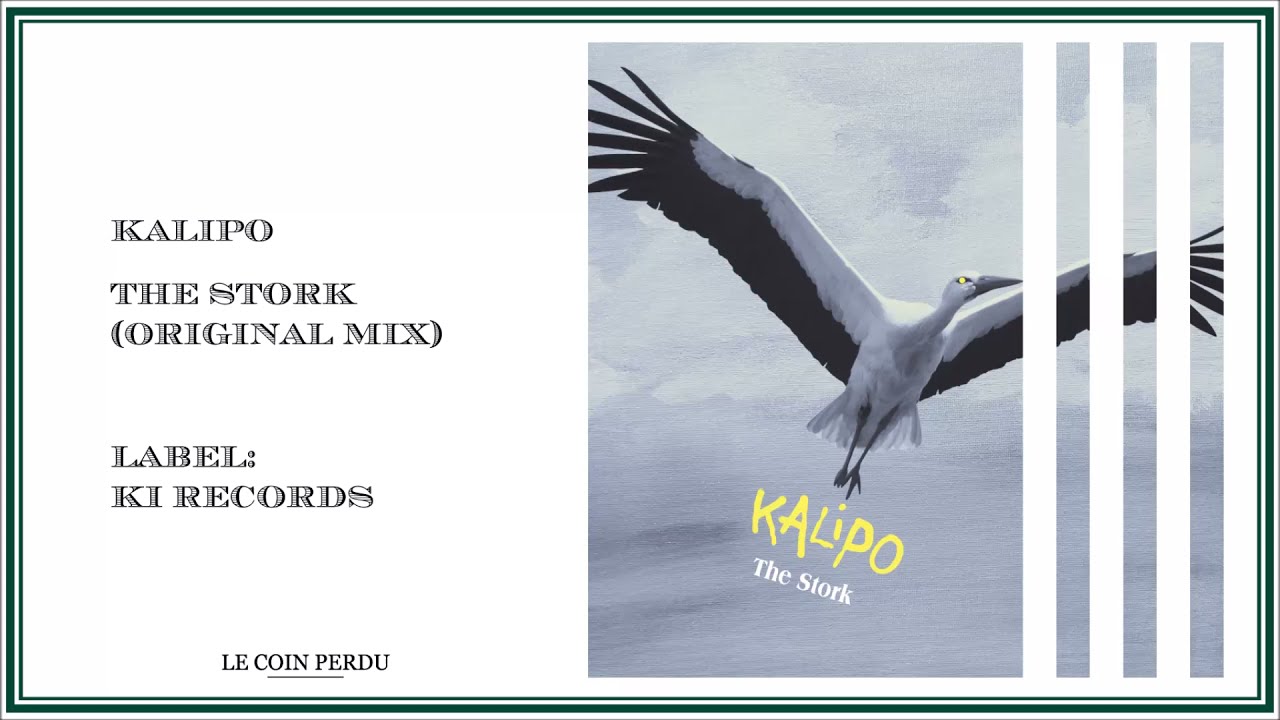 Kalipo • The Stork (Original Mix)