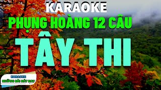 Karaoke Phụng Hoàng 12 Câu I Tây Thi I Karaoke những bài hát hay