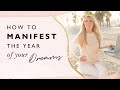 How to manifest the year of your dreams