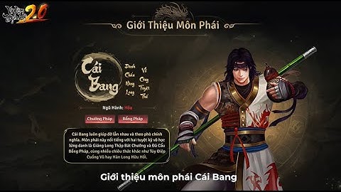 GIỚI THIỆU MÔN PHÁI CÁI BANG | VÕ LÂM TRUYỀN KỲ 2.0