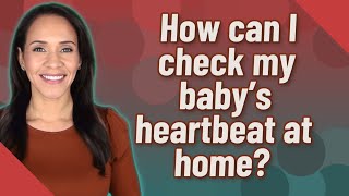 How can I check my baby's heartbeat at home? screenshot 5