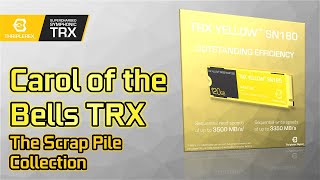 The Scrap Pile: Carol of the Bells TRX (Supercharged Symphonic Arrangement)