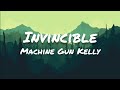 Machine Gun Kelly - Invincible Lyrics ft. Ester Dean