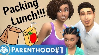 LET'S PLAY THE SIMS 4 PARENTHOOD PART 1 - PACKING LUNCH!!!