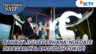 DARI JENDELA SMP EPISODE 725 DAN 726 | JOLAN NGEDATE DI PASAR MALAM! BAHAGIA BANGET!