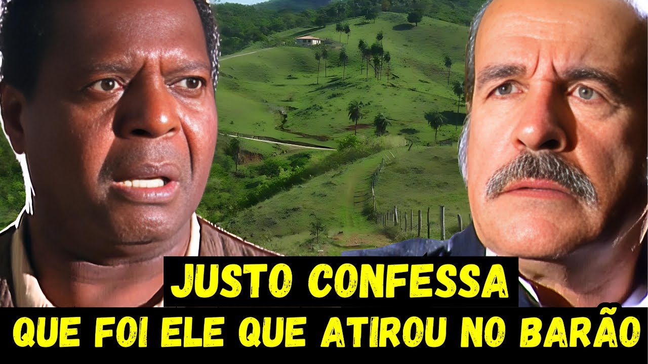Sinha Moça JUSTO CONFESSA QUE FOI ELE QUE ATIROU NO BARÃO saiba quem ...