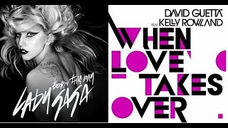 Born this way, When love takes over. mashup