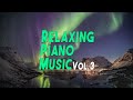 Relaxing Piano Music, Vol.3 | Relaxing, Studying, Sleeping, Meditation, Stress Relief Music