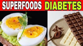 11 SUPERFOODS for DIABETES and Blood Sugar Control (High Blood Glucose)