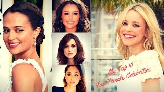 My Top 20 Favorite Female Celebrities