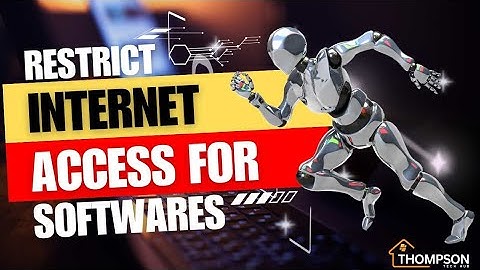 How To Prevent Software from Accessing the Internet in Windows 11