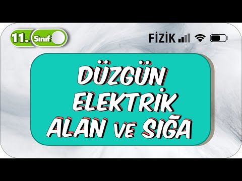 Düzgün Elektrik Alan ve Sığa | Taktiklerle ve Örneklerle Anlatım #2023