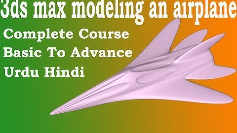 3ds max tutorial modeling airplane part -2 in Urdu / Hindi