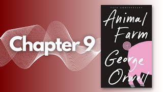 [Audiobook] Animal Farm by George Orwell | Chapter 9