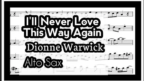 I'll Never Love This Way Again Alto Sax Sheet Music Backing Track Play Along Partitura