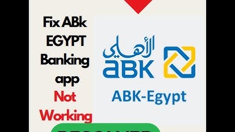 Fix ABK Egypt Banking App Not Working / Not Opening Issue on Android | Troubleshooting Guide