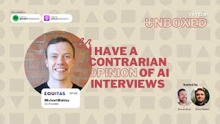 Ep 4 - Equitas; interview intelligence software designed for fair hiring