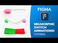 Neumorphic Switch Animations in Figma | Figma Smart Animate | Design Weekly