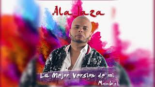 Video thumbnail of "ALA JAZA - LA MEJOR VERSIÓN DE MÍ (2K19)"