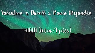 HOLA (Letra/Lyrics) Valentino x Darell x Rauw Alejandro