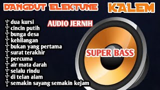 DANGDUT KALEM DANGDUT ELEKTUN ORGEN TUNGGAL SUPER BASS cover ( CHANEL PUSAT )