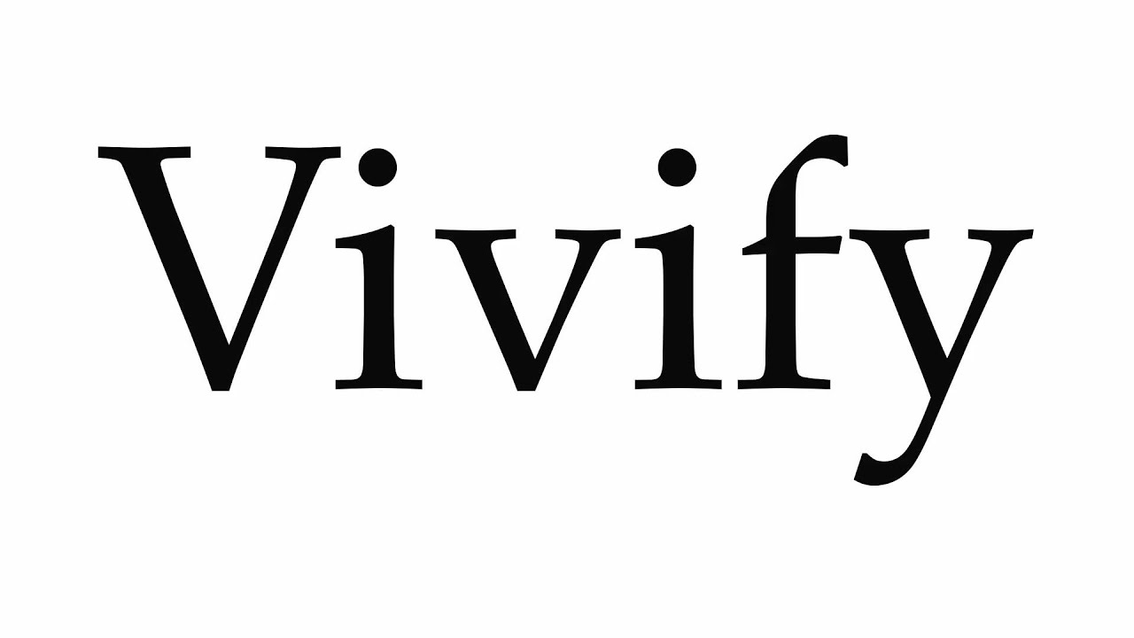 How to Pronounce Vivify YouTube