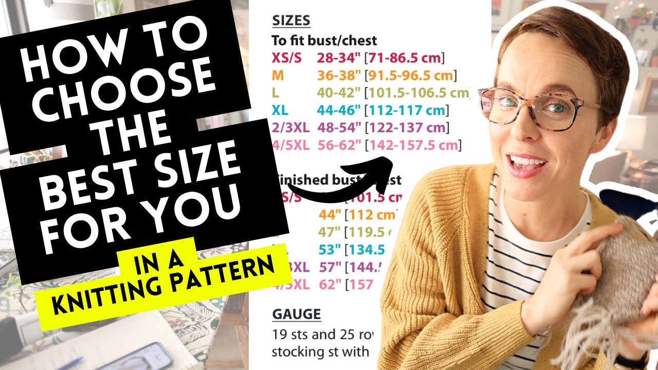 How to choose the best size for you from a knitting pattern. - YouTube