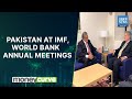 Dispatch from Washington: Pakistan at IMF, World Bank Annual Meetings | MoneyCurve