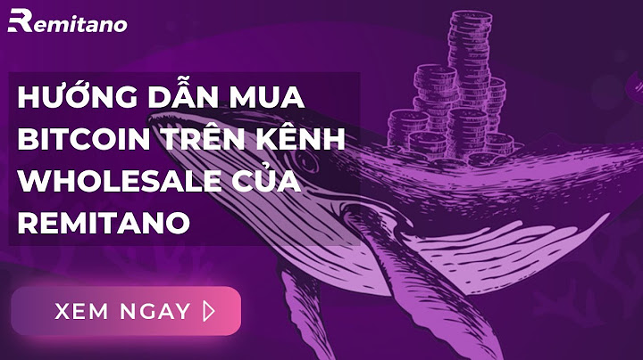 Hướng dẫn mua bitcoin remitano