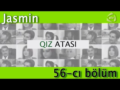 Qız atası - Jasmin (56-cı bölüm)