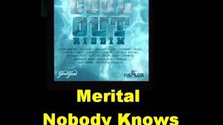 Merital Nobody Knows Cool Out Riddim