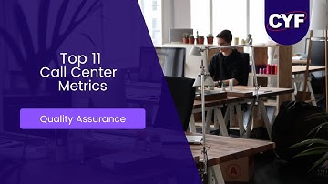 Top 11 Call Center Quality Assurance Metrics