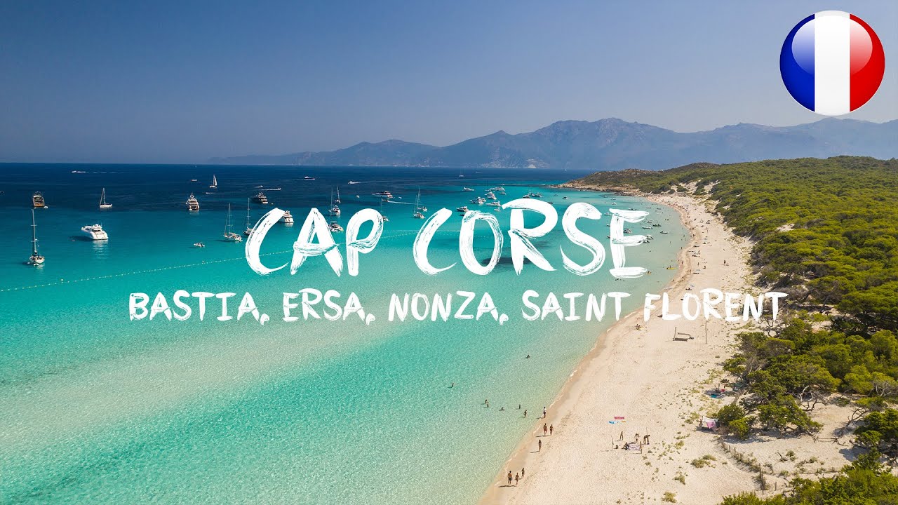 CAP CORSE - DRONE (BASTIA, ERSA, NONZA, SAINT-FLORENT) - YouTube