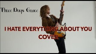 Three Days Grace - I Hate Everything About You (Cover)