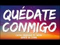 Chyno Miranda - Quédate Conmigo ft Wisin, Gente De Zona letra