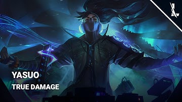 Trang Phục Yasuo True Damage | LMHT: Tốc Chiến