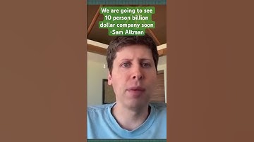 We are going to see 10 person billion dollar company soon -Sam Altman #ai #technology #business #agi