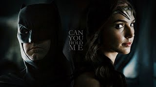 Diana Prince & Bruce Wayne | Can You Hold Me (Snyder Cut)