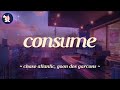 Chase Atlantic Consume Feat Goon Des Garcons 