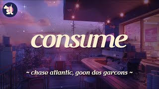Chase Atlantic - Consume (Feat. Goon Des Garcons) Resimi
